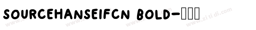 sourcehanseifcn bold字体转换
